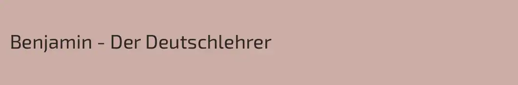 Benjamin - Der Deutschlehrer